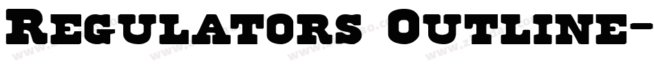 Regulators Outline字体转换